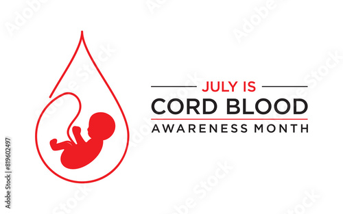 Cord Blood Awareness Month is observed in July to educate the public about the potential life-saving benefits of cord blood banking and donation.Cord Blood Awareness Month is observed in July to educa