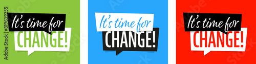 It's time for change