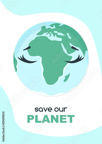 Illustration of our planet for save our planet vertical poster, template. Vector illustration.