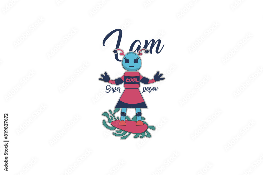 Female Robote Saying I am Super Cool Person | High Resolution Printable File Available For Download Female Robote Saying I am Super Cool Person | High Resolution Printable File Available For Download