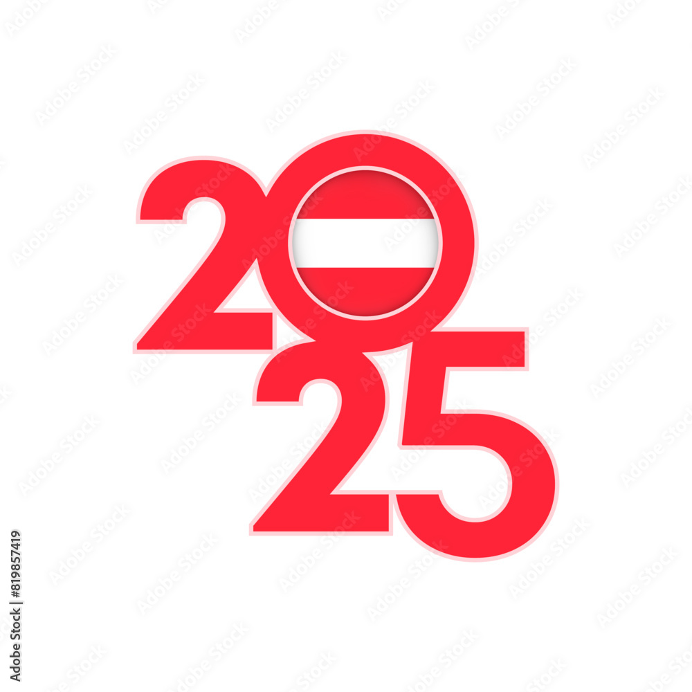 2025 banner with Austria flag inside. Vector illustration. 2025 banner with Austria flag inside. Vector illustration.