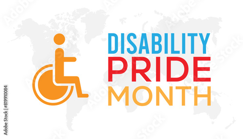 Disability Pride Month observed every year in July. Template for background, banner, card, poster with text inscription.