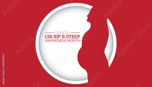 International Group B Strep Awareness Month observed every year in July. Template for background, banner, card, poster with text inscription.