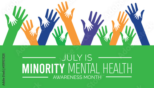 National Minority Mental Health Awareness Month observed every year in July. Template for background, banner, card, poster with text inscription.