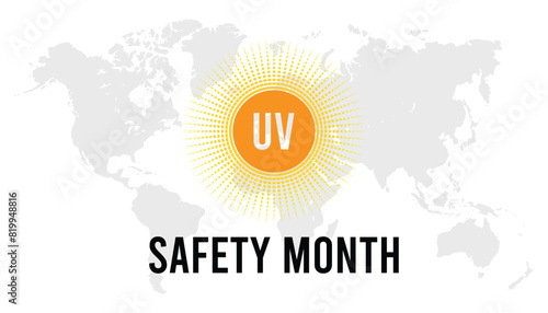 UV Safety Month observed every year in july. Template for background, banner, card, poster with text inscription.