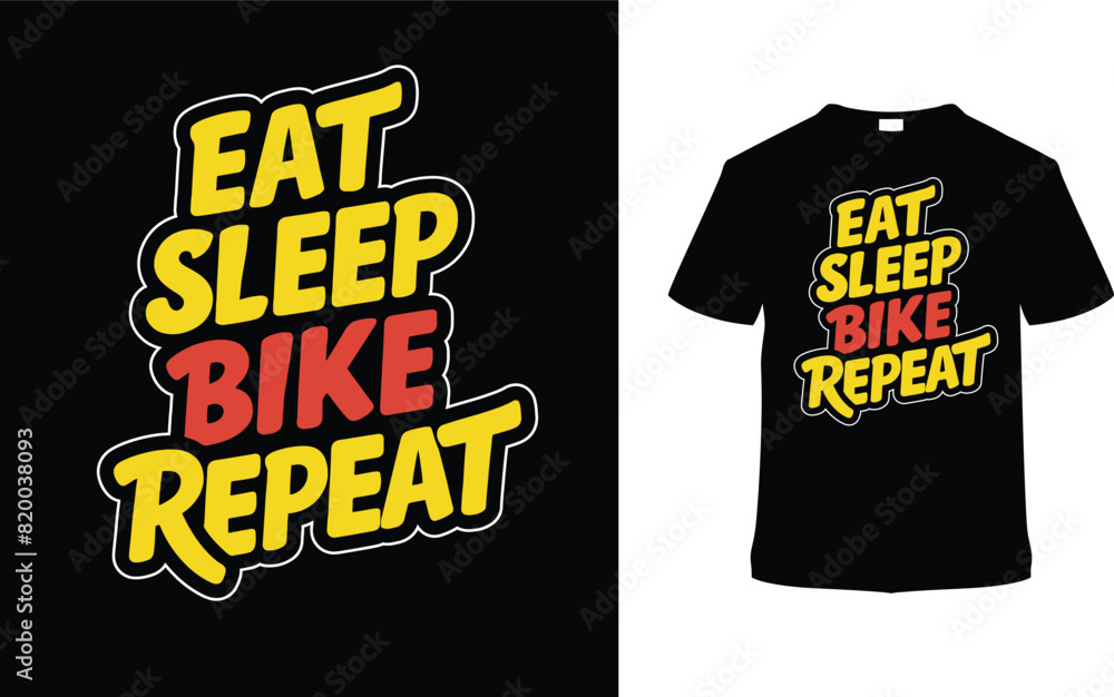 Eat Sleep Bike Repeat Typography T shirt Design, vector illustration, graphic template, print on demand, vintage, eps 10, textile fabrics, retro style, element, apparel, bicycle day tshirt, bikers tee Eat Sleep Bike Repeat Typography T shirt Design, vector illustration, graphic template, print on demand, vintage, eps 10, textile fabrics, retro style, element, apparel, bicycle day tshirt, bikers tee