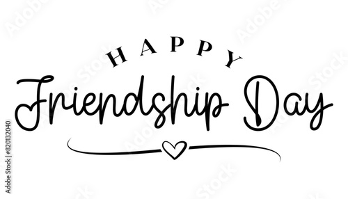 Happy friendship day lettering text black white vector illustration. photo