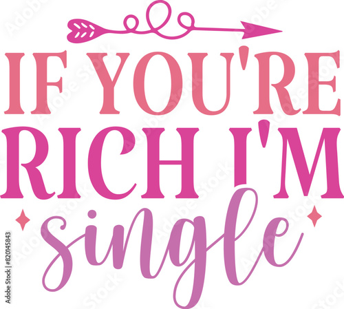 If You're Rich I'm Single