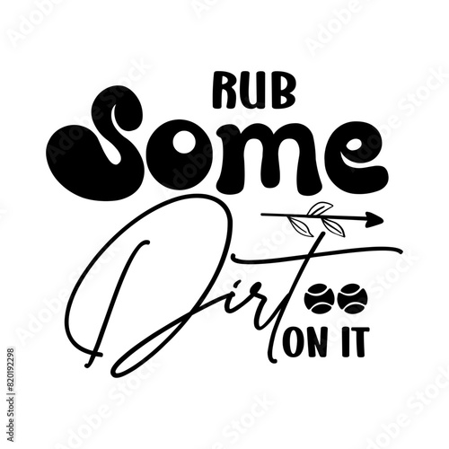 Rub Some Dirt on It SVG