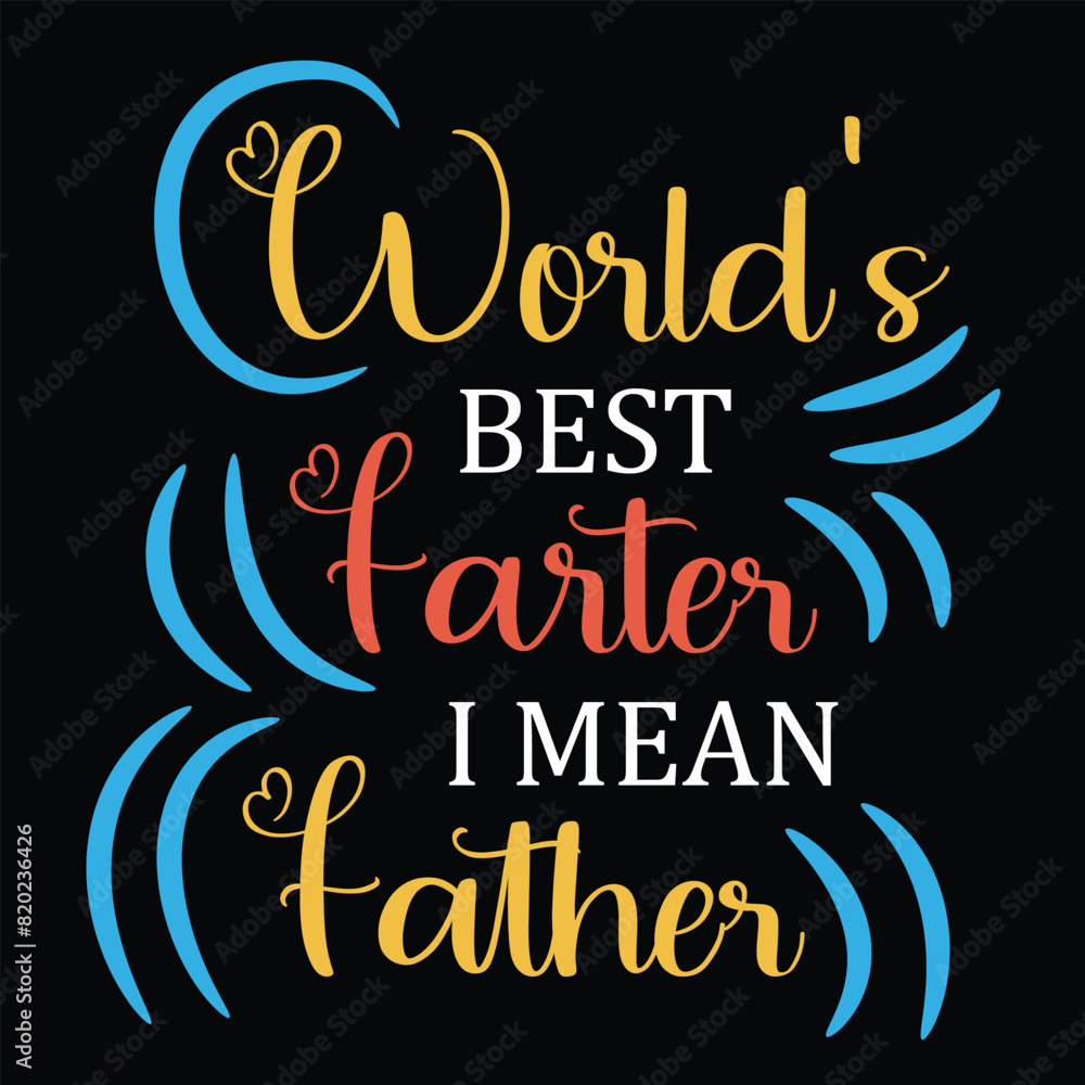 Father's day. Jun 16, 2024.World Best Farter I Mean Father text Quotes New Design For T Shirt, Backround, banner, poster, vector illustration..
Father's day. Jun 16, 2024.World Best Farter I Mean Father text Quotes New Design For T Shirt, Backround, banner, poster, vector illustration..