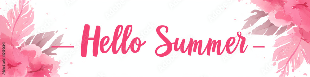 Hello summer pink text on white background with tropical flowers and palm leaves. Calligraphy lettering. Travel and vacation concept. Greeting card or banner in watercolor style Hello summer pink text on white background with tropical flowers and palm leaves. Calligraphy lettering. Travel and vacation concept. Greeting card or banner in watercolor style