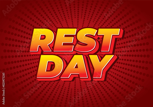 Rest day. Text effect in 3D style with good colors