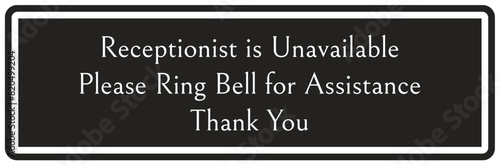 Waiting room sign receptionist is unavailable. Please ring bell for assistance