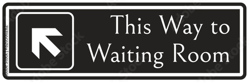 Waiting room sign this way to waiting room