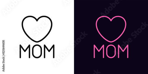 Outline love mom icon, with editable stroke. Text Mom with heart sign. Mothers day greeting, favorite mummy, love mother, health care about mum, Mom birthday, lovely mama. Vector icon photo