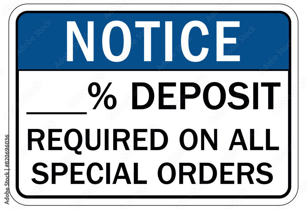 payment signs deposit required on all special orders