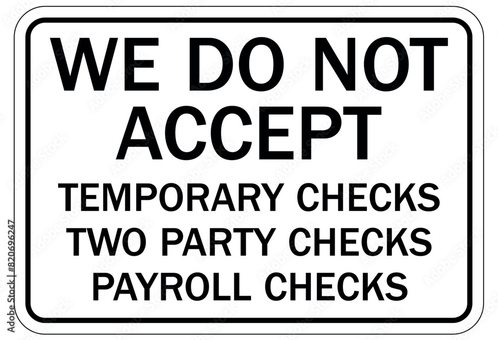 payment signs we do not accept temporary checks, two party checks, payroll checks payment signs we do not accept temporary checks, two party checks, payroll checks