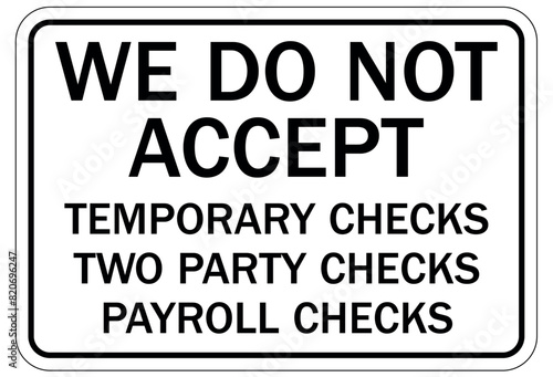 payment signs we do not accept temporary checks, two party checks, payroll checks