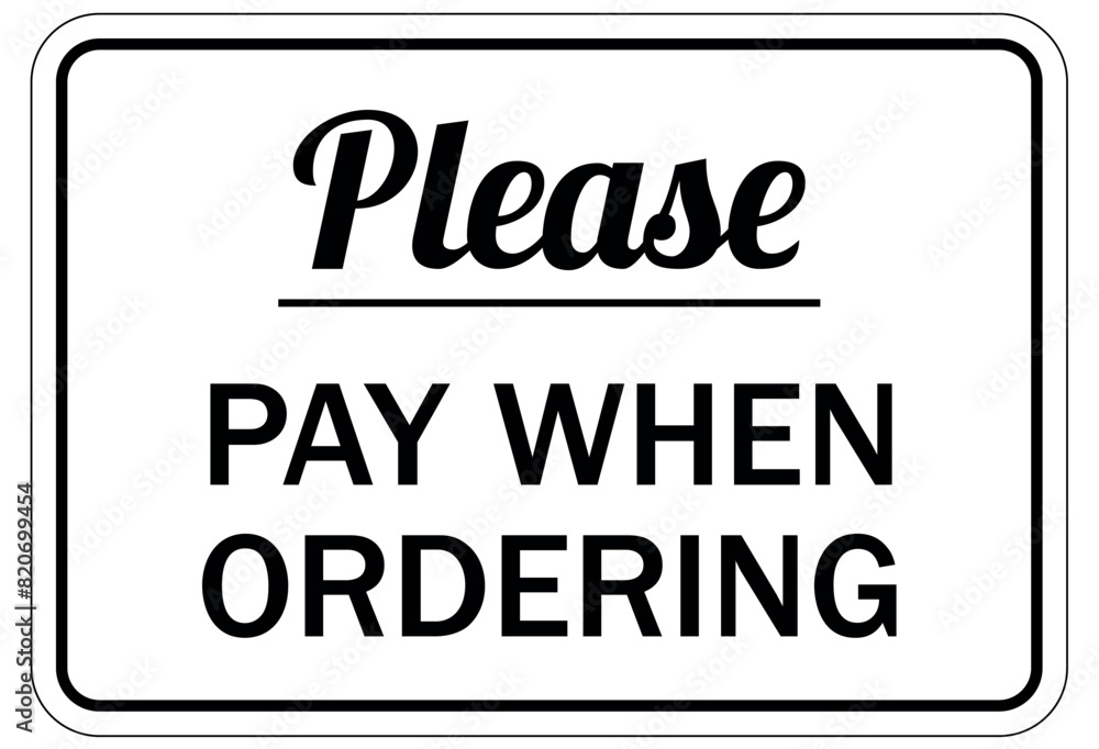 Fototapeta premium payment signs please pay when ordering