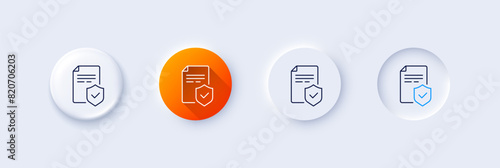 Insurance policy line icon. Neumorphic, Orange gradient, 3d pin buttons. Risk coverage document sign. Policyholder symbol. Line icons. Neumorphic buttons with outline signs. Vector