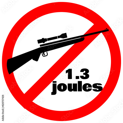 Weapons above 1.3 joules not allowed. Airsoft field forbidden red circle sign.