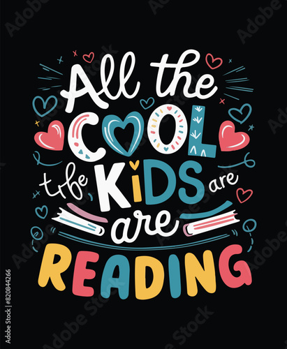 a black t - shirt with the words all the kids are reading.