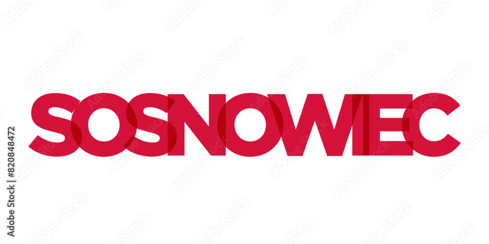 Sosnowiec in the Poland emblem. The design features a geometric style, vector illustration with bold typography in a modern font. The graphic slogan lettering.