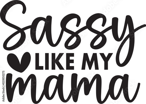 Sassy Like My Mama
