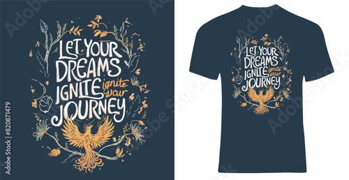 Design a T-shirt with an inspirational quote at its center. 