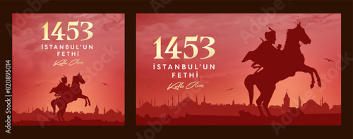 29 Mayıs 1453 istanbul'un Fethi Kutlu Olsun, Translation: 29 may Day is Happy Conquest of Istanbul. Fall of Constantinople in 1453. Sultan Mehmed the Conqueror (Fatih Sultan Mehmed)