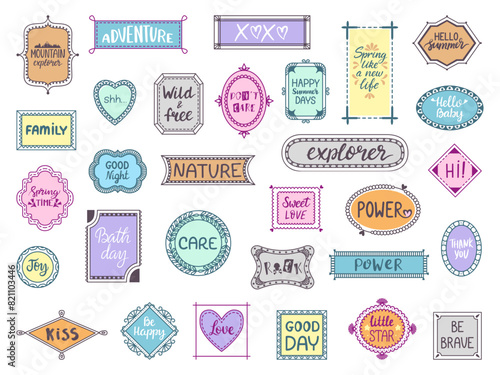 Lettering phrases design. Doodle frames with motivational positive hand drawn quotes. Stickers for birthday, love, romantic, adventures, neoteric vector set