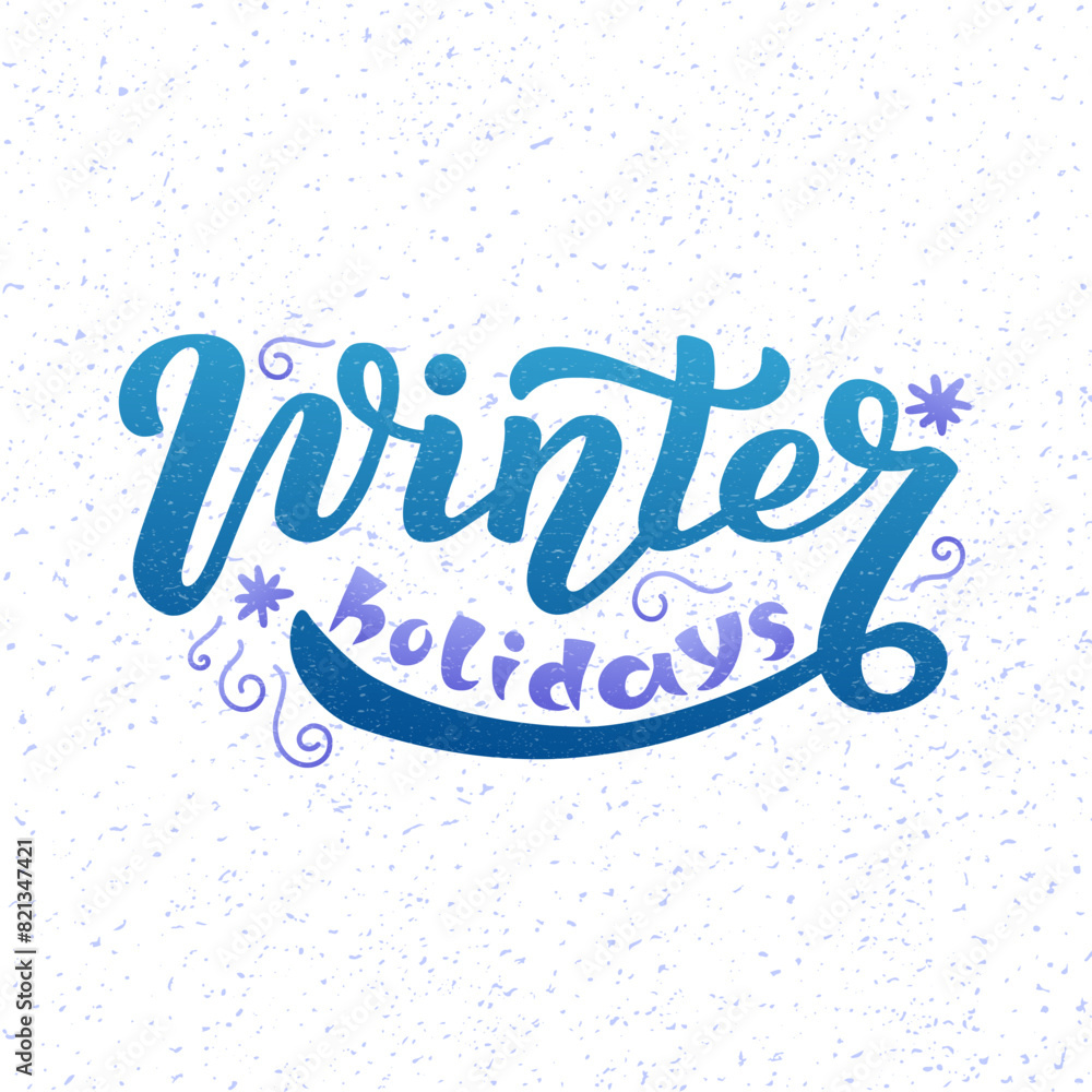 Winter holidays color lettering on textured background. Hand drawn vector illustration with text decor icons for greeting card and advertising. Positive holiday festive quote for poster or concept
