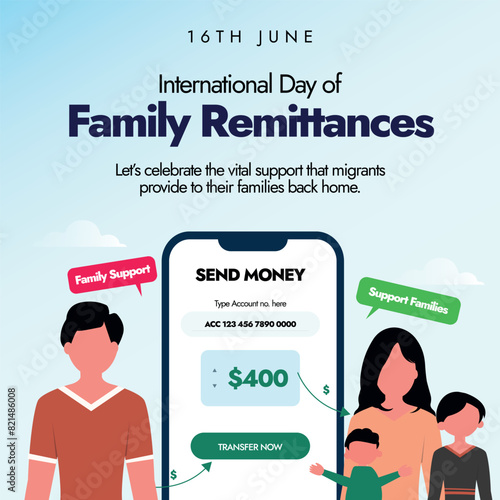 International day of Family Remittances. 16th June Family remittances day celebration banner, social media post with money details on smartphone screen, man and his family. Supporting your families