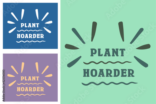 Tableau sur toile Plant hoarder lettering round badge logo