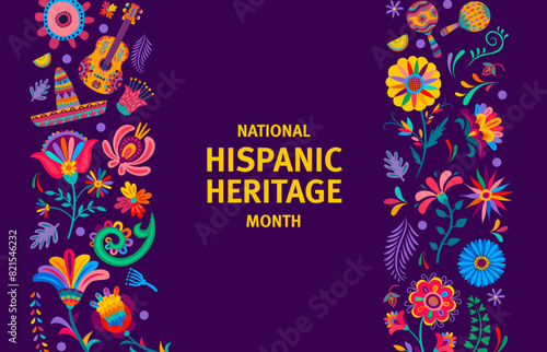 National Hispanic heritage month banner with tropical flowers, sombrero and musical instruments, vector decorative borders. Hispanic Americans ethnic culture, tradition and Latin art background