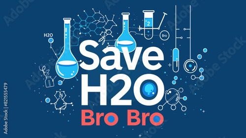 Save Water Motivational Chemistry Phrase 