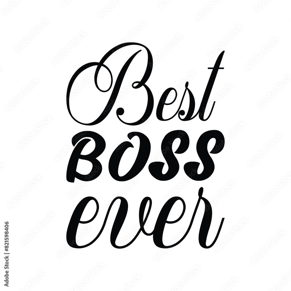 best boss ever black letter quote best boss ever black letter quote