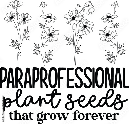 paraprofessional plant seeds that grow forever