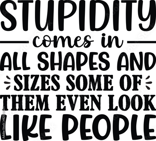 Stupidity Comes In All Shapes And Sizes