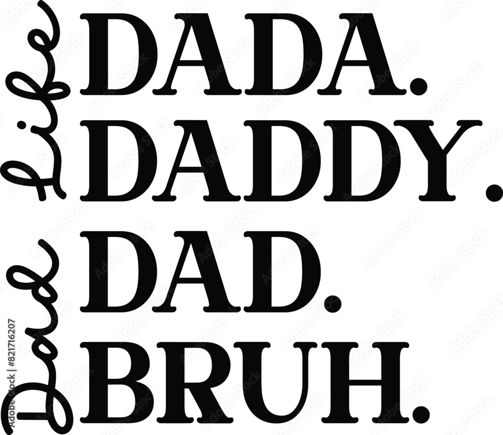 43. Dada Daddy Dad Bruh SVG, PNG 43. Dada Daddy Dad Bruh SVG, PNG