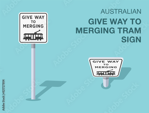 Traffic regulation rules. Isolated Australian "give way to merging tram" road sign. Front and top view. Flat vector illustration template.