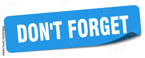 don't forget sticker. don't forget label
