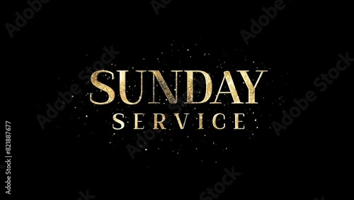 Sunday Service Text Animation, Alpha Channel