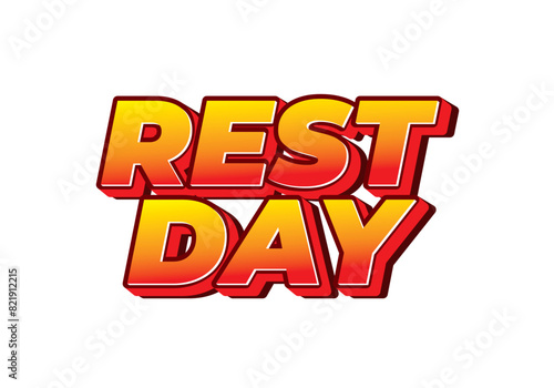 Rest day. Text effect in 3D style with good colors