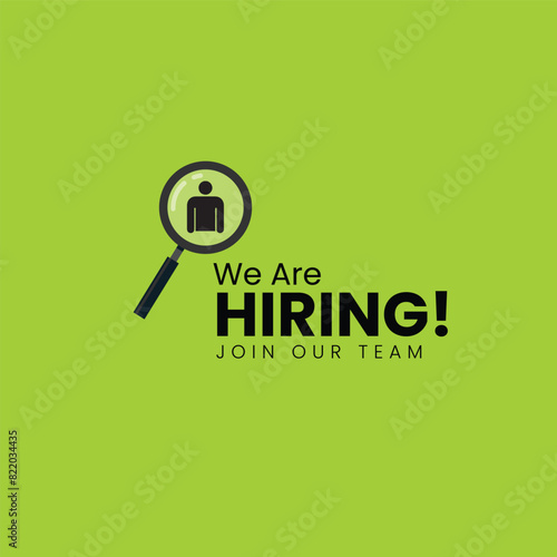 We are hiring join to the team announcement. Hiring recruitment open vacancy design. 