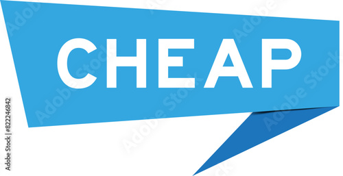 Blue color speech banner with word cheap on white background