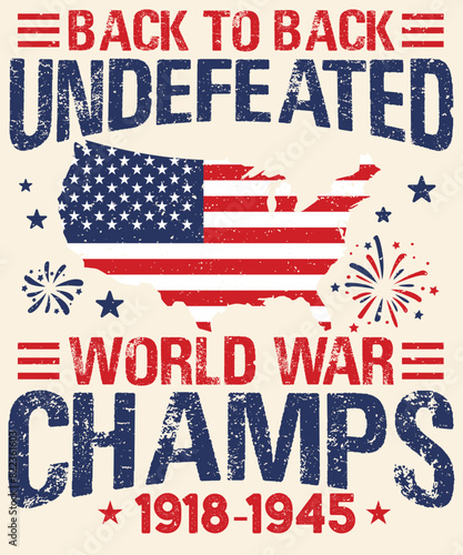 Back to back undefeated world war champs 1918-1945 Graphic Design