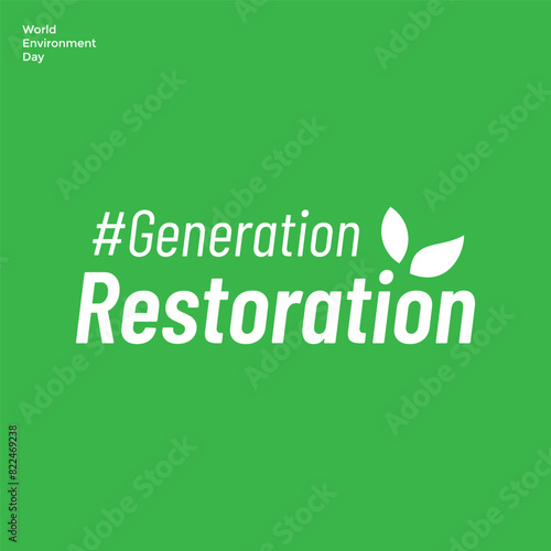 Generation Restoration. Typography design for World Environment Day theme