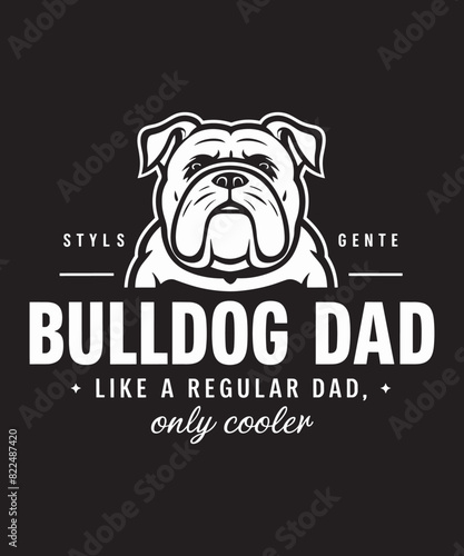 bulldog dad like a regular dad but cooler