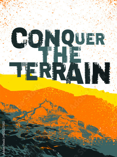 Offroad grunge lettering. Conquer the terrain. Vertical poster